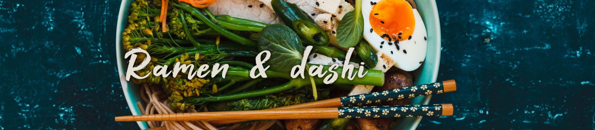 Ramen & dashi